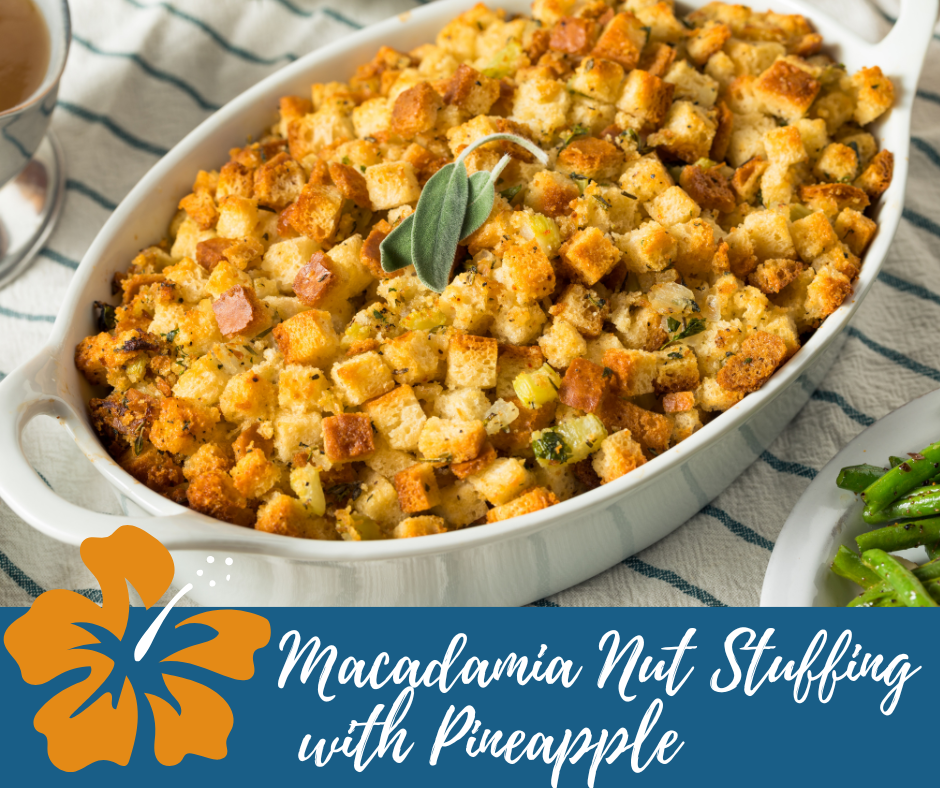 Macadamia Nut Stuffing with Pineapple