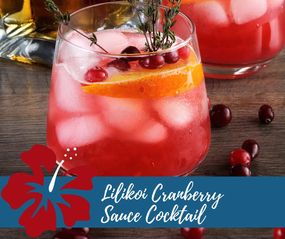 Lilikoi Cranberry Sauce Cocktail
