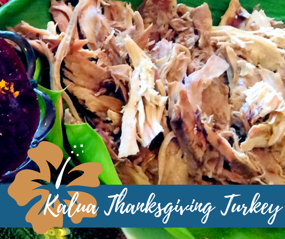 Thanksgiving Kalua Turkey