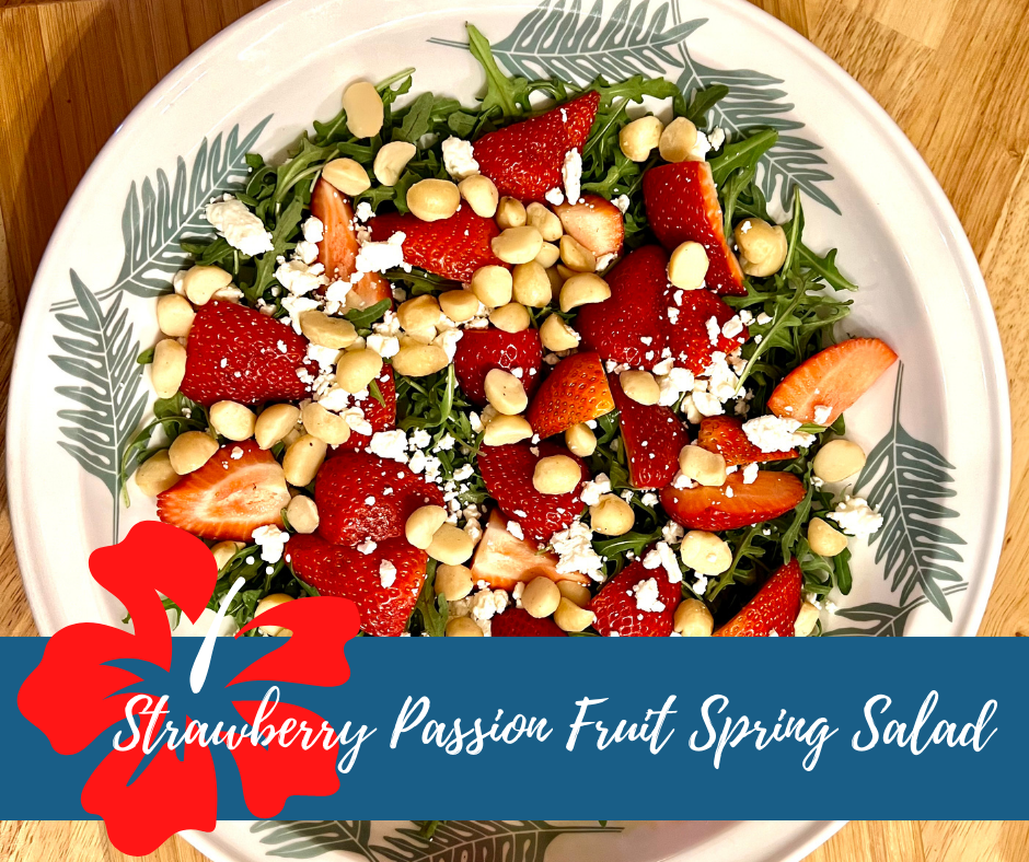 Strawberry Passion Fruit Spring Salad
